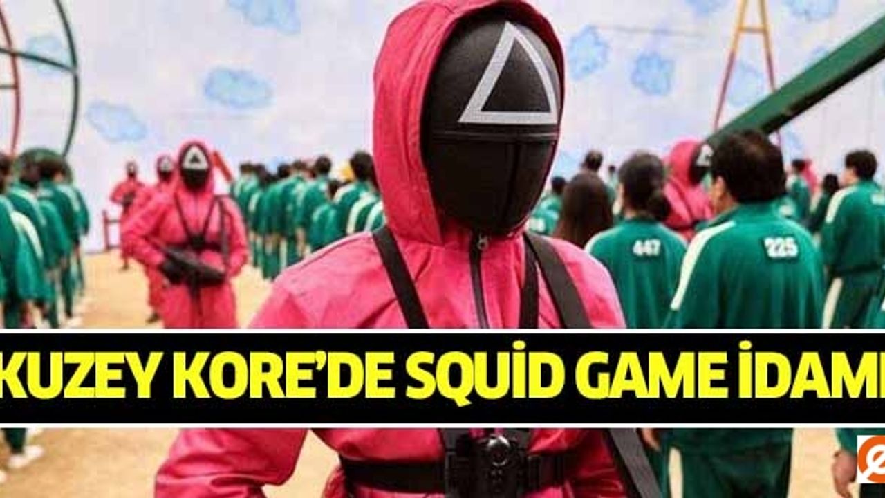 Kuzey Kore’de Squid Game İdamı