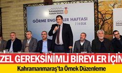 Özel Gereksinimli Bireyler İçin Kahramanmaraş’ta Örnek Düzenleme