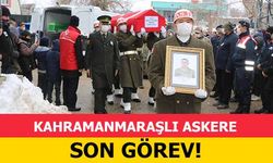 Kahramanmaraşlı askere son görev!