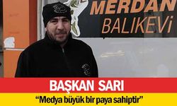 Başkan Sarı, ‘Medya büyük bir paya sahiptir’