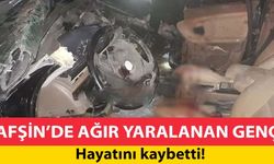 Afşin’de ağır yaralanan genç, hayata tutunamadı