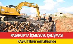 Pazarcık’ta içme suyu çalışması