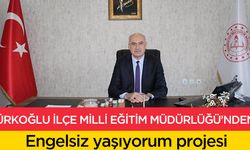 Türkoğlu İlçe Milli Eğitim Müdürlüğü’nden yeni proje