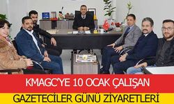  KMAGC’ye 10 Ocak Çalışan gazeteciler günü ziyaretleri