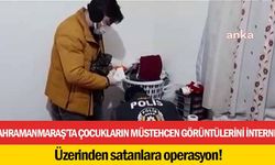 Kahramanmaraş’ta çocukların müstehcen görüntülerini internet üzerinden satanlara operasyon