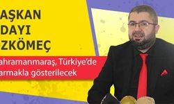 Başkan adayı Özkömeç, Kahramanmaraş, Türkiye’de parmakla gösterilecek