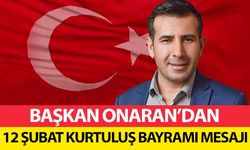 Başkan Onaran’dan 12 Şubat Kurtuluş Bayramı Mesajı