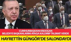 Cumhurbaşkanı Erdoğan, belediye başkanlarını ayağa kaldırıp talimat verdi! Hayrettin Güngör’de salondaydı