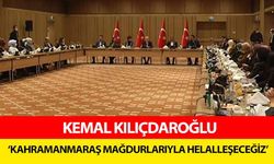 Kemal Kılıçdaroğlu, ‘Kahramanmaraş mağdurlarıyla helalleşeceğiz’