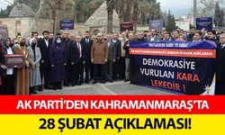 Ak Parti’den Kahramanmaraş’ta 28 şubat açıklaması!