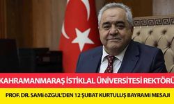 Kahramanmaraş İstiklal Üniversitesi Rektörü Prof. Dr. Sami Özgül’den 12 Şubat kurtuluş bayramı mesajı
