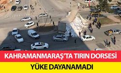 Kahramanmaraş’ta tırın dorsesi yüke dayanamadı