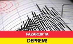 Pazarcık’ta deprem!