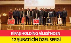 Kipaş Holding Ailesi’nden 12 Şubat İçin Özel Sergi