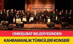 Onikişubat Belediyesinden Kahramanlık Türküleri Konseri