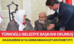 Türkoğlu Belediye Başkanı Okumuş, evliliklerinde 50 yılı geride bırakan çiftleri ziyaret etti