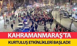 Kahramanmaraş’ta kurtuluş etkinlikleri başladı!