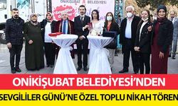 Onikişubat Belediyesi’nden Sevgililer Günü’ne Özel Toplu Nikah Töreni