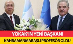 YÖKAK’ın Yeni Başkanı Kahramanmaraşlı Profesör Oldu