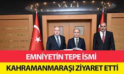 Emniyetin tepe ismi Kahramanmaraş’ı ziyaret etti