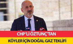 CHP’li Öztunç’tan Köyler İçin Doğal Gaz Teklifi