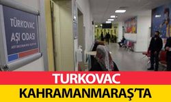 Turkovac Kahramanmaraş’ta