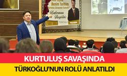 Kurtuluş Savaşında Türkoğlu'nun Rolü Anlatıldı