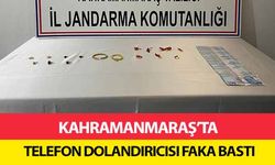 Kahramanmaraş’ta Telefon Dolandırıcısı Faka Bastı