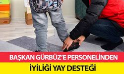 Başkan Gürbüz’e personelinden, iyiliği yay desteği