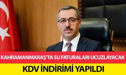 Kahramanmaraş’ta su faturaları ucuzlayacak! KDV indirimi yapıldı