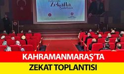 Kahramanmaraş’ta zekat toplantısı