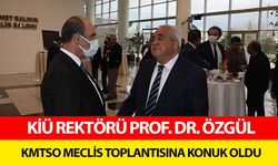 KİÜ Rektörü Prof. Dr. Özgül, KMTSO meclis toplantısına konuk oldu