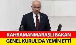 Kahramanmaraşlı bakan Genel Kurul'da yemin etti
