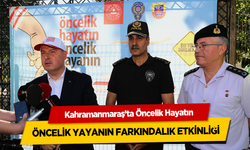 Kahramanmaraş’ta Öncelik Hayatın Öncelik Yayanın Farkındalık Etkinliği