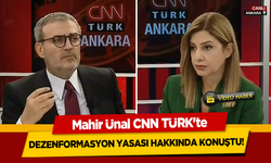 Mahir Ünal CNN TÜRK'te Dezenformasyon Yasası hakkında konuştu!