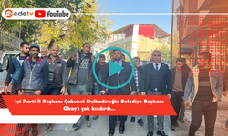 İyi Parti İl Başkanı Çabukel Dulkadiroğlu Belediye Başkanı Okay’ı çok kızdırdı