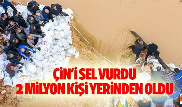 Çin'i sel vurdu, 2 milyon kişi yerinden oldu