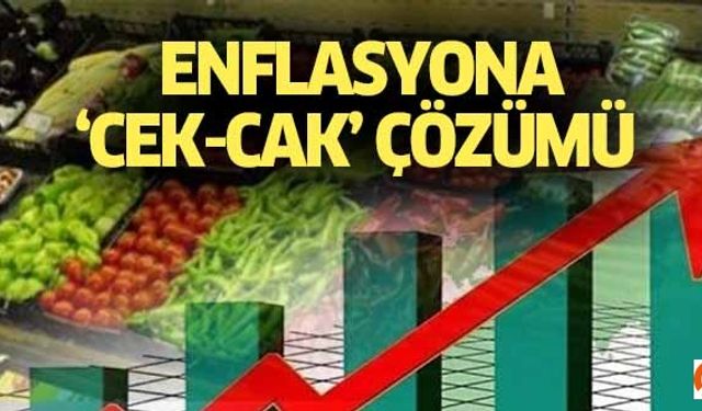 Enflasyona ‘Cek-Cak’lı çözüm!