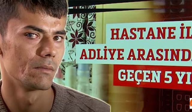 Hastane ile adliye arasında geçen 5 yıl