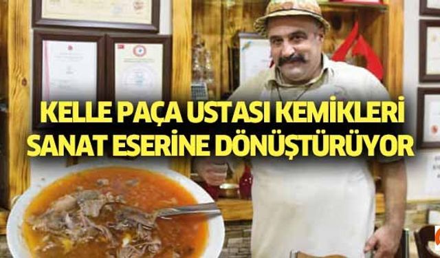 Kelle paça ustası kemikleri sanat eserine dönüştürüyor