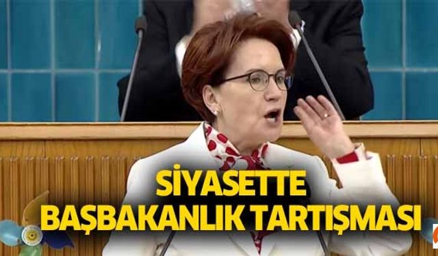 Siyasette başbakanlık tartışması