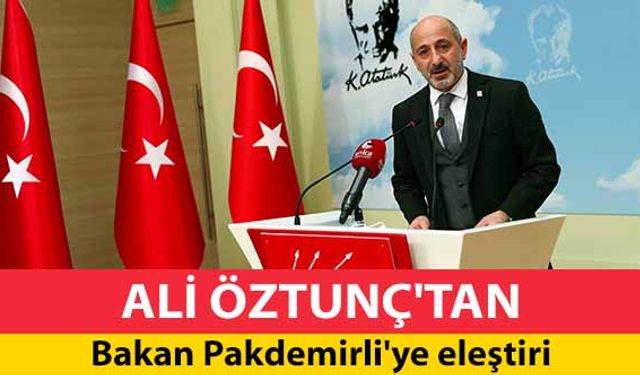 Ali Öztunç'tan Bakan Pakdemirli'ye eleştiri