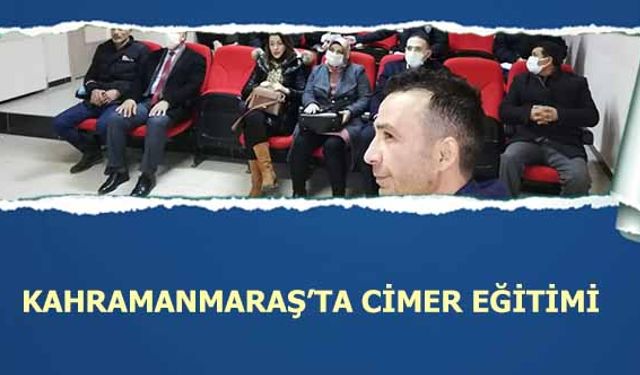 Kahramanmaraş’ta Cimer eğitimi