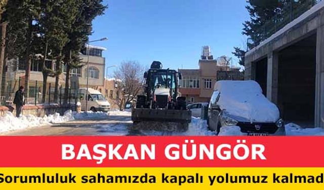 Başkan Güngör, ‘Sorumluluk sahamızda kapalı yolumuz kalmadı’