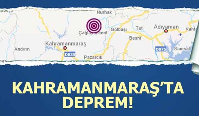 Kahramanmaraş’ta deprem