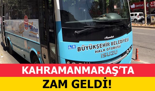 Kahramanmaraş'ta toplu taşımaya zam!