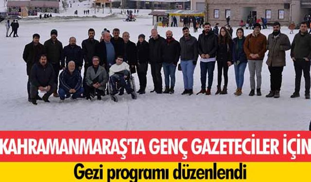 Kahramanmaraş'ta genç gazeteciler için gezi programı düzenlendi