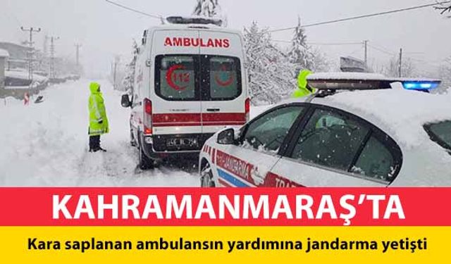 Kahramanmaraş'ta kara saplanan ambulansın yardımına jandarma yetişti