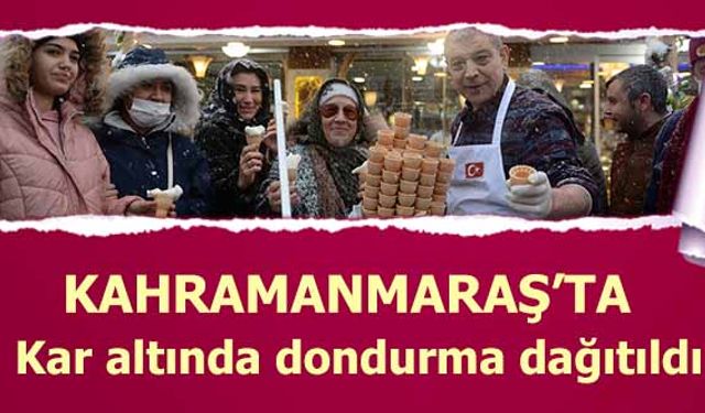 Kahramanmaraş'ta kar altında dondurma dağıtıldı