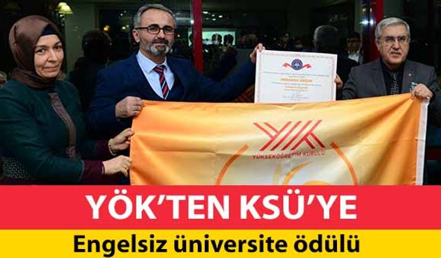 YÖK’ten KSÜ’ye engelsiz üniversite ödülü